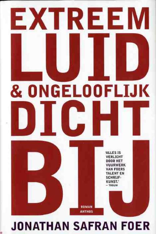 Dit is de afbeelding van het boek Extreem luid & ongelofelijk dichtbij