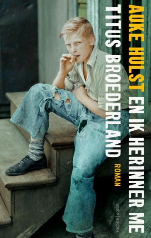 Dit is de afbeelding van het boek En ik herinner me Titus Broederland