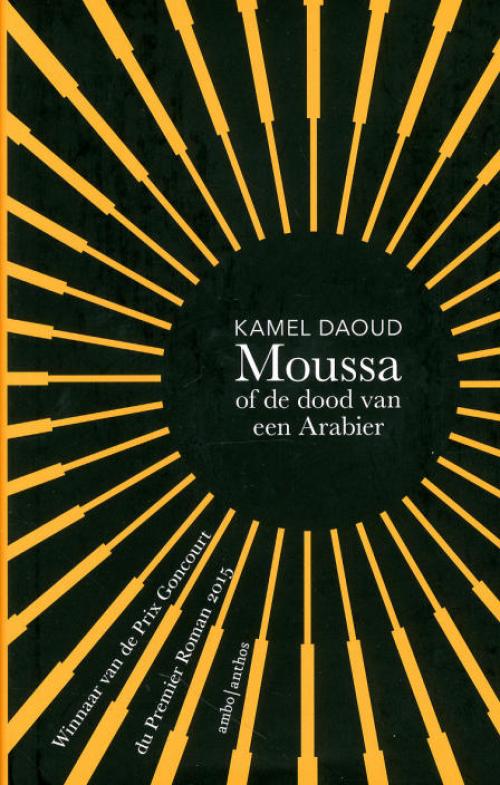 Dit is de afbeelding van het boek Moussa, of De dood van een Arabier