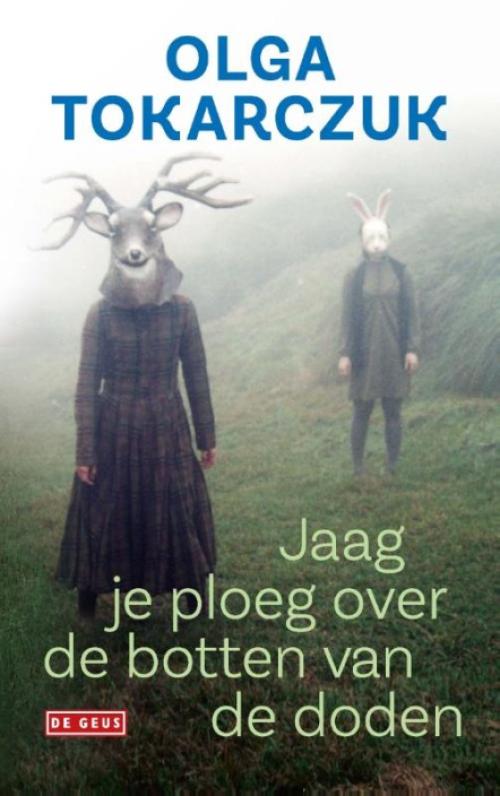 Dit is de afbeelding van het boek Jaag je ploeg over de botten van de doden
